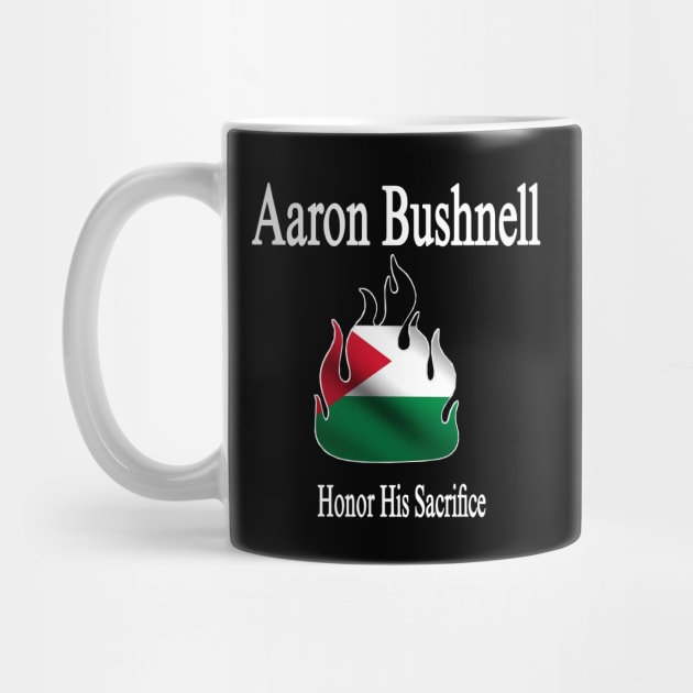 Aaron Bushnell 🔥 Honor His Sacrifice - Palestine Flag - Front by SubversiveWare